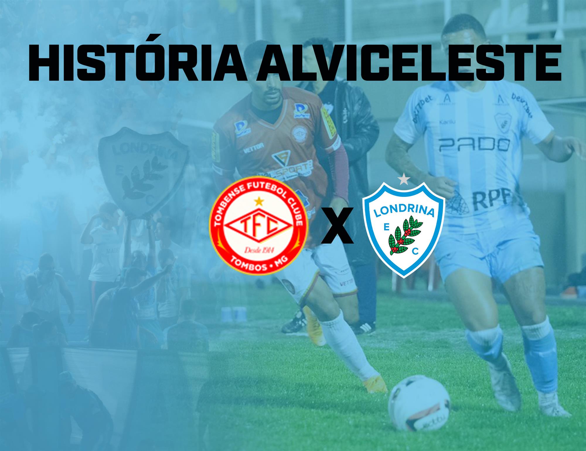 História Alviceleste: Tombense x Londrina